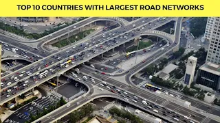 Top 10 countries with biggest road networks (Top 10 series)
