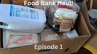 Food Bank Haul | Food Pantry Haul,  Episode 1
