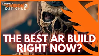 THE BEST AR BUILD RIGHT NOW? THE DIVISION 2! YEAR 5 SEASON 1
