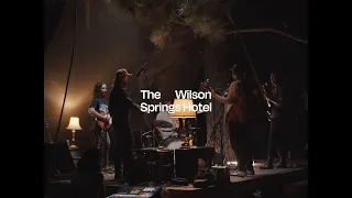 The Wilson Springs Hotel - Backyard Session