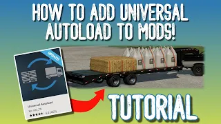 Universal Autoload TUTORIAL | Farming Simulator 22