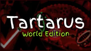 Tartarus | GD World Edition #51
