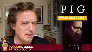 PIG (Nicolas Cage) - The Popcorn Junkies Movie Review (SPOILERS)