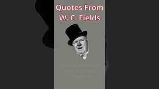 Quotes From W  C  Fields #Shorts