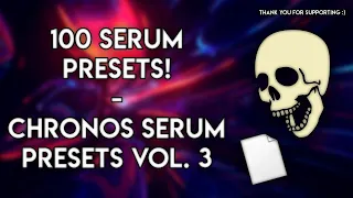 100 FREE DUBSTEP PRESETS!! | CHRONOS Serum Presets Vol. 3