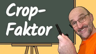 Crop Faktor einfach erklärt