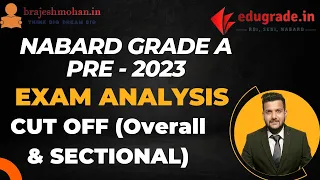 NABARD Grade A 2023 Exam Analysis | Cut off | Sectional Cut off | General | Finance | Computer/IT