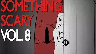 Something Scary Vol 8 - Scary Story Time Compilation  // Something Scary | Snarled