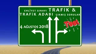 Ehliyet Sınavı TRAFİK ve TRAFİK ADABI Çıkmış Sorular - 4 Ağustos 2018