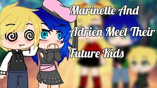 Marinette And Adrien Meet Their Future Kids (Gacha Club) (MLB) (Miraculous Ladybug) (Adrinette)