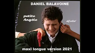 Daniel Balavoine   Petite Angèle   Maxi Longue Version 2022  Dj' Oliv'