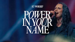 Power In Your Name / Goodness Of God | ICF Worship & Tamara Fontijn (Official Live Video)