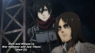 Eren and Mikasa vs War Hammer and Jaw Titans Part 2 (Blu-ray version)