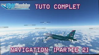 FS2020 | Tuto complet A320 [2/2] : Navigation, décollage et atterrissage