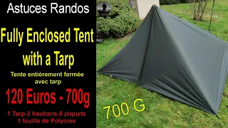 Tente entièrement fermée avec un tarp  - Fully Enclosed Tent with a Tarp