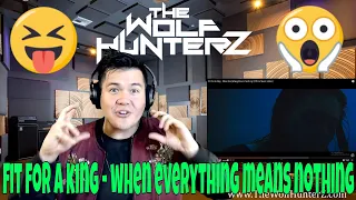 Fit For A King - When Everything Means Nothing (Official Music Video) THE WOLF HUNTERZ Jon Reaction