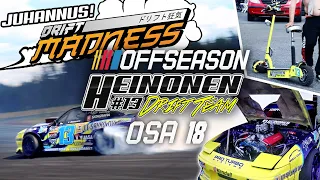 Heinonen Drift Team OFFSEASON 18 #driftmadness