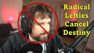 My message to radical Twitch lefties who got Destiny banned