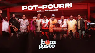 Bom Gosto Ao Vivo No Cacique - Pot-Pourri Fundo de Quintal (Parte 2)