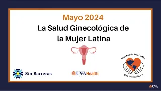 La salud ginecológica de la Mujer Latina (Tardes de Salud)