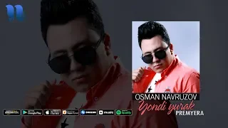 Osman Navruzov - Yondi yurak | Осман Наврузов - Ёнди юрак (music version)