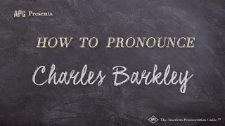 How to Pronounce Charles Barkley (Real Life Examples!)