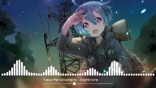 Take Me Nowhere [Maggie Lindemann] - Nightcore