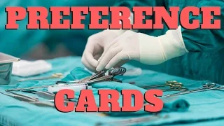 PREFERENCE CARDS in the OR