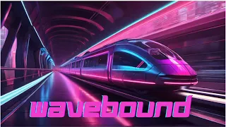 Wavebound (Synthwave/Chillwave/Retrowave)