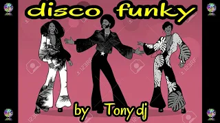 DISCO FUNKY  vol 4 by Tony dj 🎧