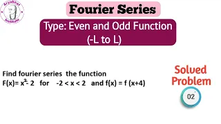 Even and Odd Function | Fourier Series | Problem 2