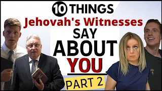 PART 2 | 10 Things Jehovah's Witnesses Say ABOUT YOU When They Leave Your Door