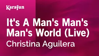It's a Man's Man's Man's World (live) - Christina Aguilera | Karaoke Version | KaraFun