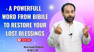 A powerful word of God from Bibile to restore your lost blessings.