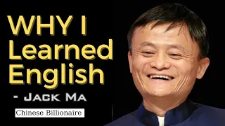 Why I Learned English - Jack Ma| Motivational life Story| Chinese Billionaire| #youtube #motivation