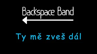 Backspace Band - Ty mě zveš dál (2021)