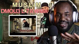 MUSLIM - DMOU3 L7AWMA | دموع الحومة  [REACTION] 🔥