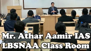 LBSNAA Class Room | Mr.Athar Aamir IAS Interactive Session