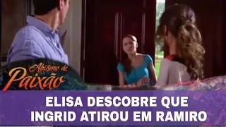 Abismo de Paixão - Elisa descobre que Ingrid atirou em Ramiro