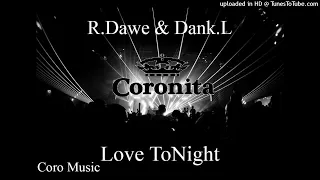 R.Dawe & Dank.L - LoveTonight (Club Mix) [Shouse]