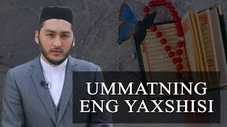 Ummatning eng yaxshisI | MUHAMMADQUDDUS ABDULMANNON