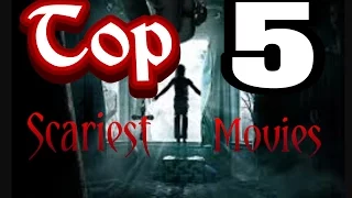 Top 5 Scariest Horror Movies From (2000-2016)