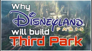 Disneyland Paris NEEDS to build a third park, but why?