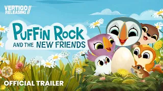 Puffin Rock and The New Friends | Official Trailer