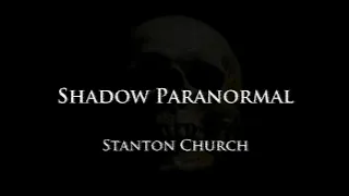 Shadow Paranormal - Stanton Church - S03E01