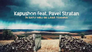 Kapushon feat. Pavel Stratan - În satu' meu se lasă toamna (Remix by TOFAN)