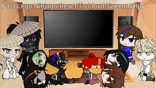 °Past Legø Ninjagø React Tø Lløyd/Green Ninja° ^part 2?^