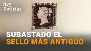 A la venta el SELLO POSTAL más viejo de la historia por una cifra MILLONARIA | RTVE Noticias