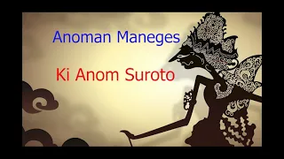 Ki Anom Suroto Lakon Anoman Maneges