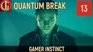 ПРОХОЖДЕНИЕ QUANTUM BREAK | ЧАСТЬ 13 - ФИНАЛ